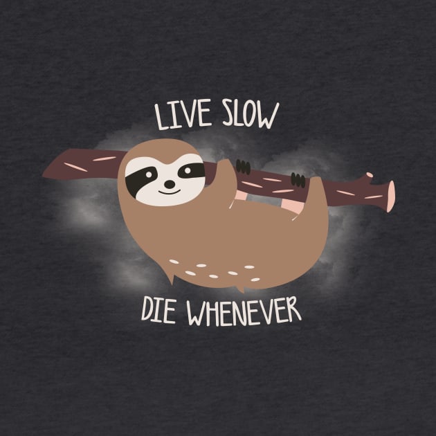 Live slow, die whenever by Lazarino